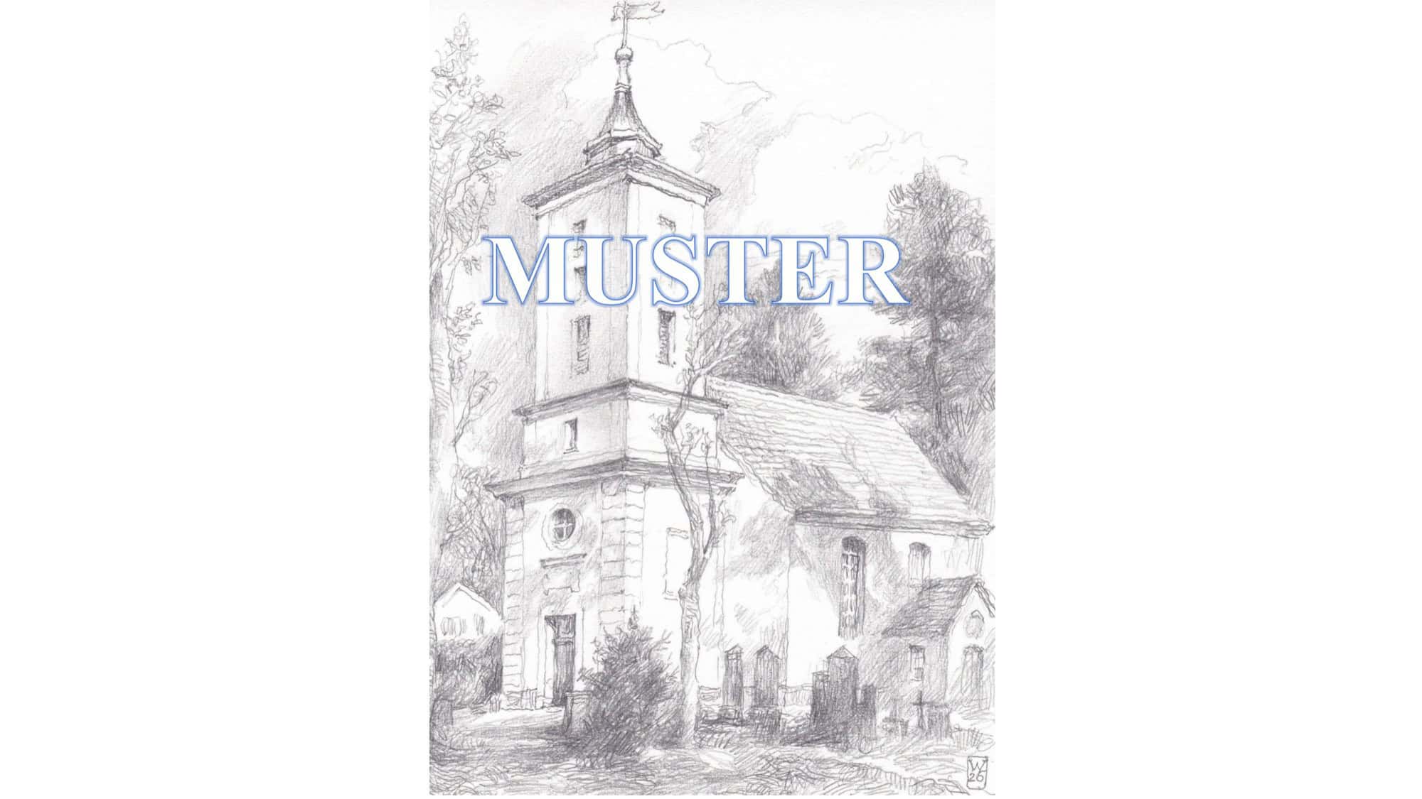 Bleistiftzeichnung der Dorfkirche Heiligensee mit dem markanten Turm, Wetterfahne, alten Bäumen und Grabsteinen auf dem Kirchhof. Über das Blatt läuft in blauen Großbuchstaben der Schriftzug MUSTER.