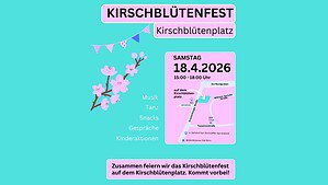 Plakat des Kirschblütenfests mit Kirschblütenzweig, Wimpelkette und einer Lageskizze des Kirschblütenplatzes, dazu die Angaben Samstag, 18.4.2026, 15:00 bis 18:00 Uhr.