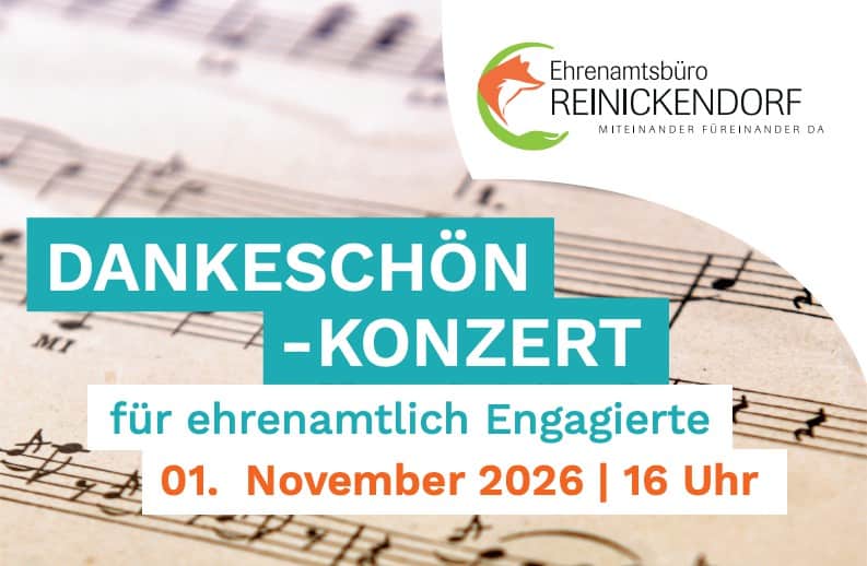 Plakatmotiv mit Notenblatt im Hintergrund und der Aufschrift Dankeschön-Konzert für ehrenamtlich Engagierte, 01. November 2026, 16 Uhr, oben rechts das Logo des Ehrenamtsbüros Reinickendorf.